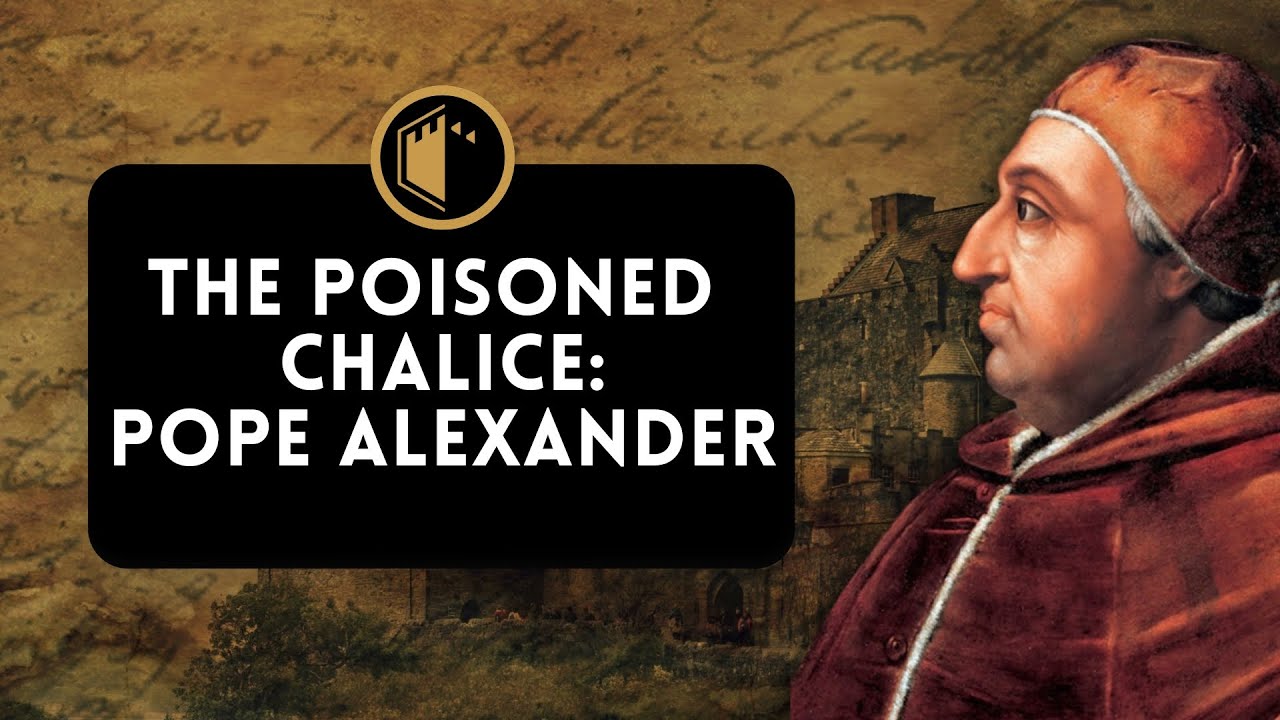 Life and Death of Pope Alexander VI | Ep.60