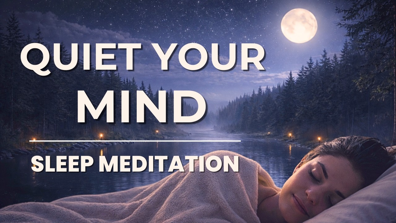 Stop Overthinking & Release Anxiety (Feel Safe & Let Go) – Guided Meditation for Sleep