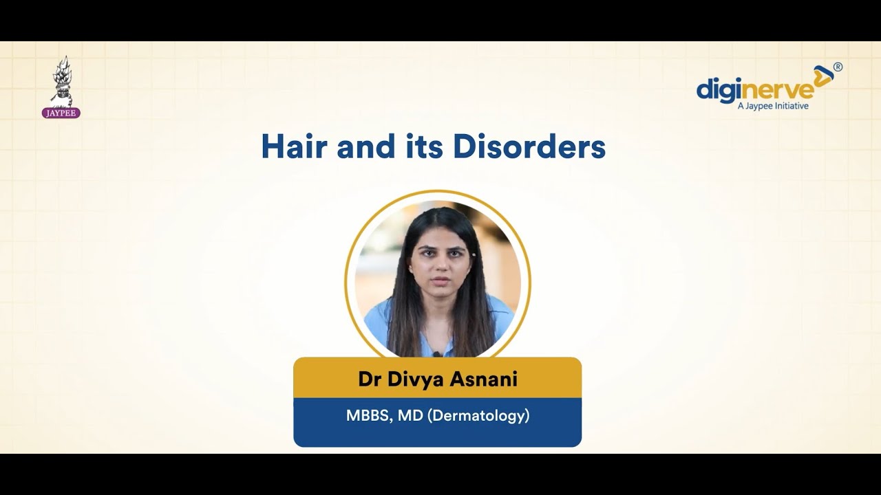 Understanding Hair And Its Disorders | Dr Divya Asnani