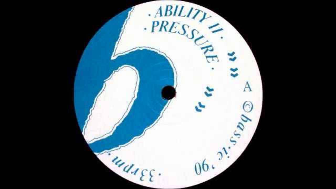 Ability II - Pressure Dub [HQ]