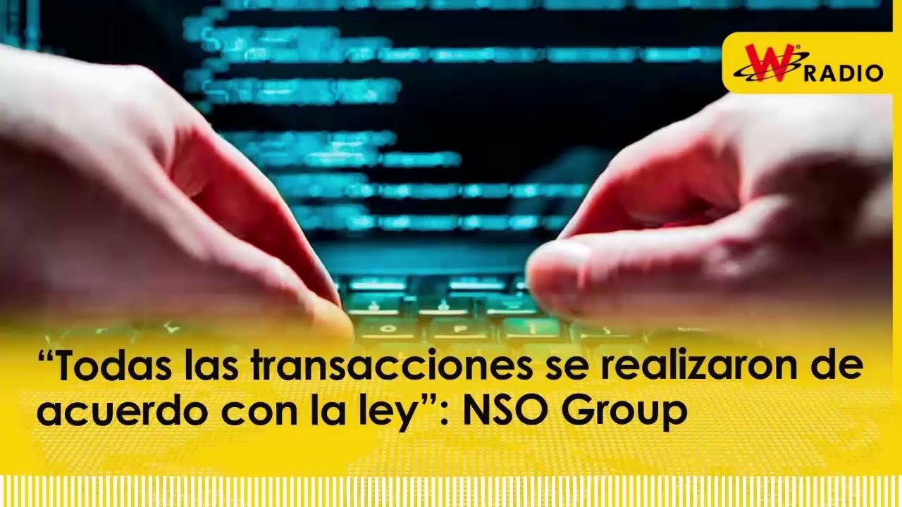 “Todas las transacciones se realizaron de acuerdo con la ley”: NSO Group | W Radio