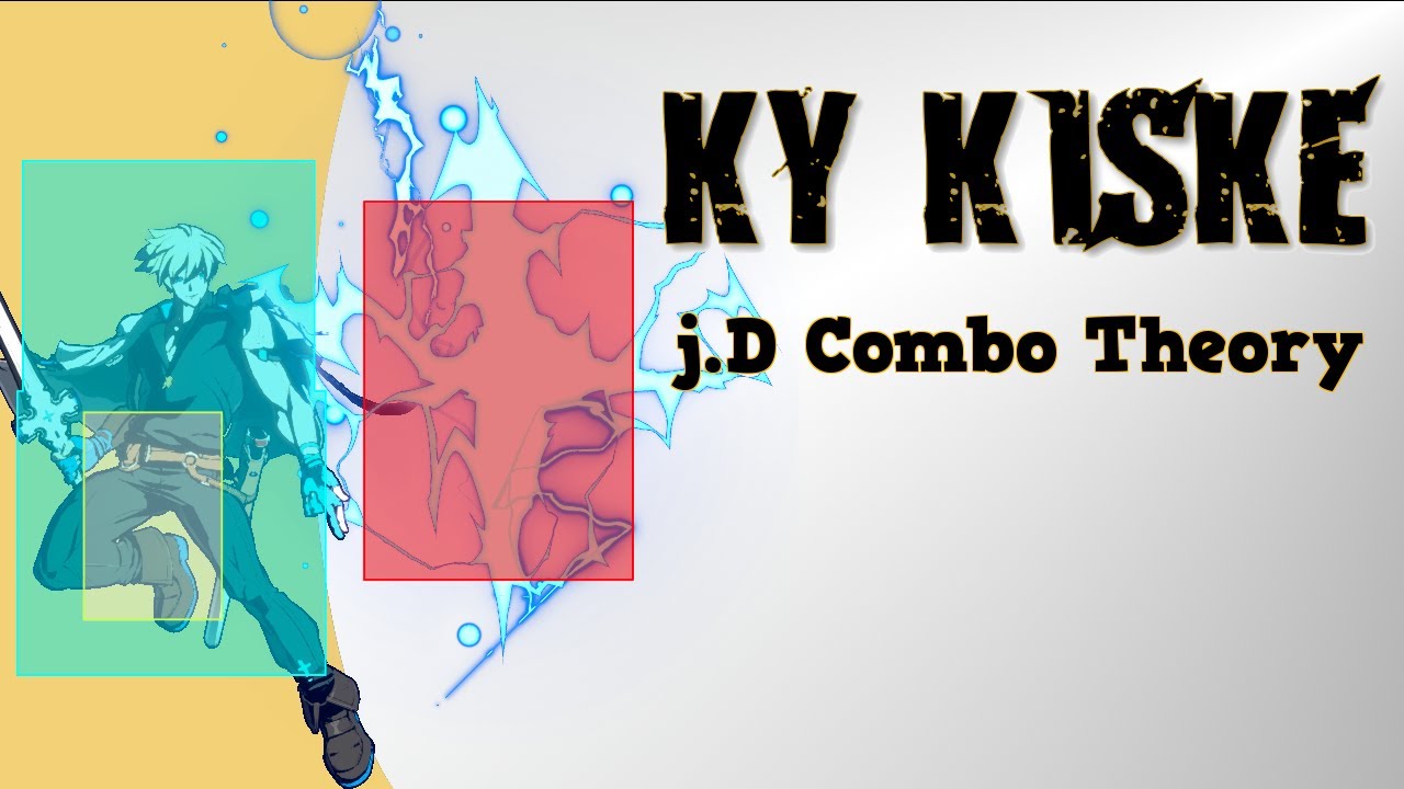 [OUTDATED] GGST Ky Kiske j.D Combo Theory