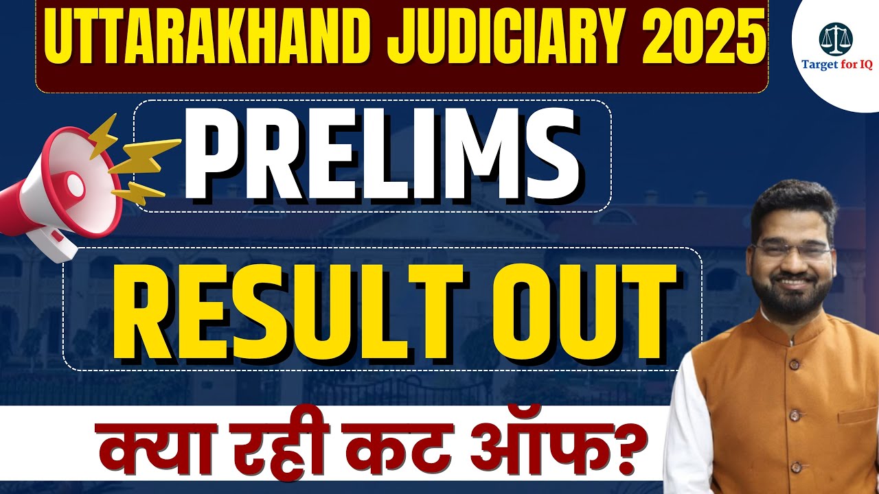 Uttarakhand Judiciary Prelims 2025 Result Out | Cut Off Marks, Selected Candidates