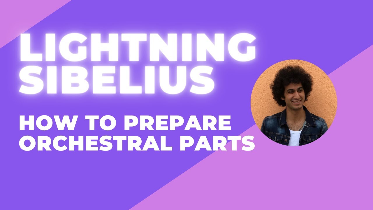Lightning Sibelius - How to Prepare Orchestral Parts