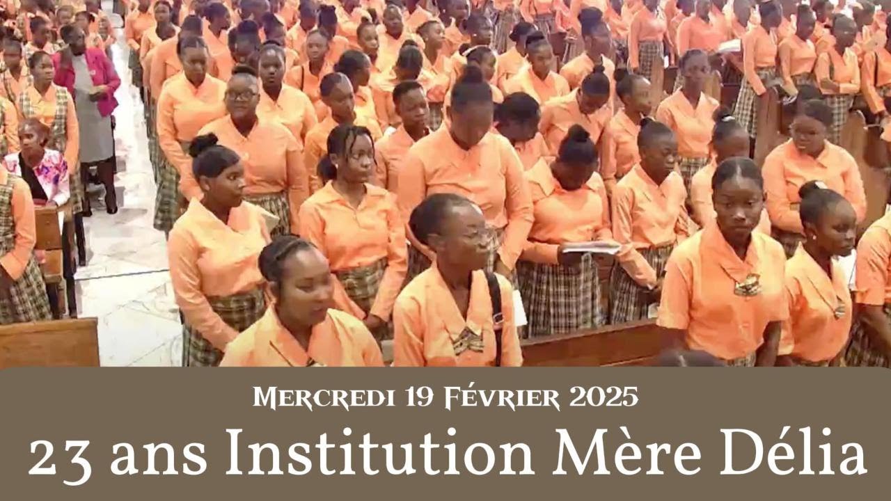 23 ans Institution M&egrave;re D&eacute;lia Mercredi 19 F&eacute;vrier 2025