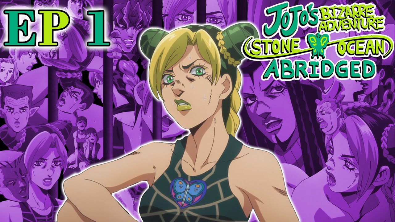 Jojo's Bizarre Adventure: Stone Ocean Abridged Ep. 1!
