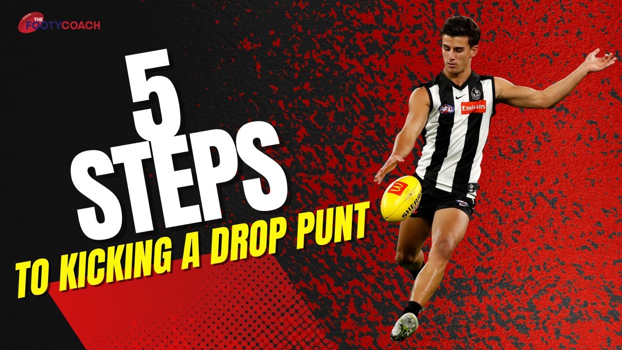 AFL | 5 Steps to kicking a drop punt