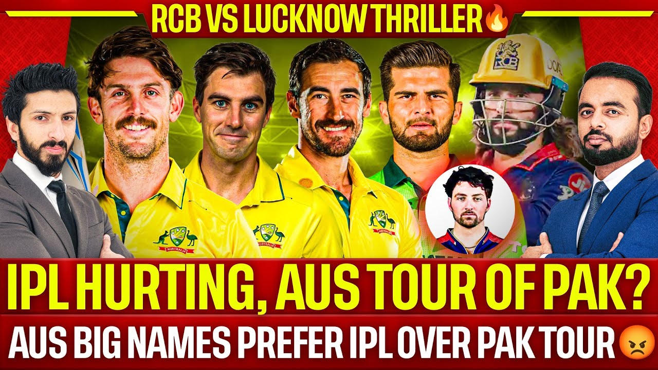 IPL Hurting, Aus Tour of Pak? | Aus Big Names Prefer IPL over Pak Tour 😡| Lucknow Beat RCB Thriller