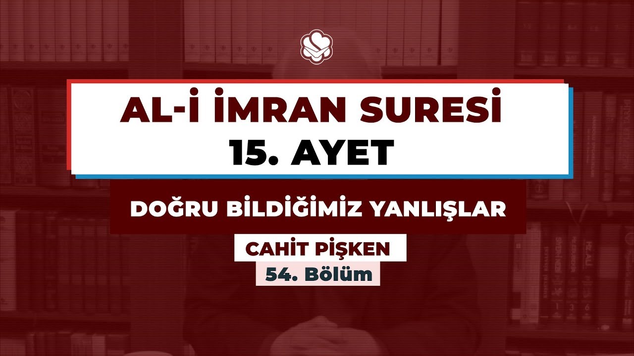 AL-İ İMRAN SURESİ 15. AYET | Doğru Bildiğimiz Yanlışlar