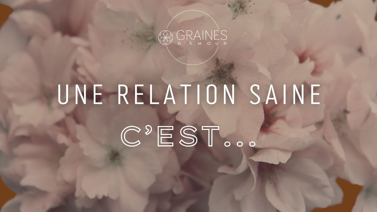 Une relation saine : les bases !