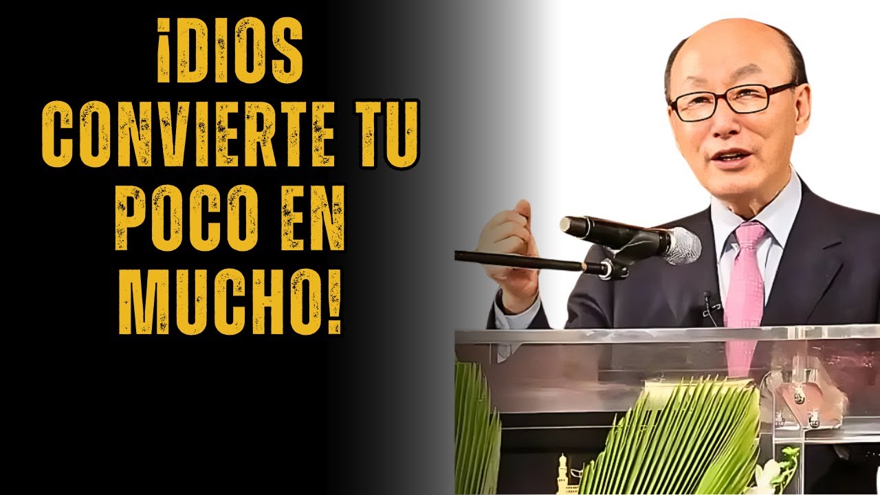 DAVID PAUL CHO - ¿Te sientes insuficiente ¡Descubre el Milagro de la Multiplicación en tu Vida!