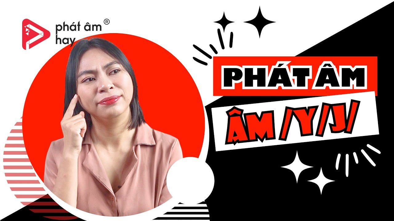 58. Học Cách Phát Âm Phụ Âm /y/j/ Trong Tiếng Mỹ | PRONUNCIATION SERIES | Phát Âm Hay