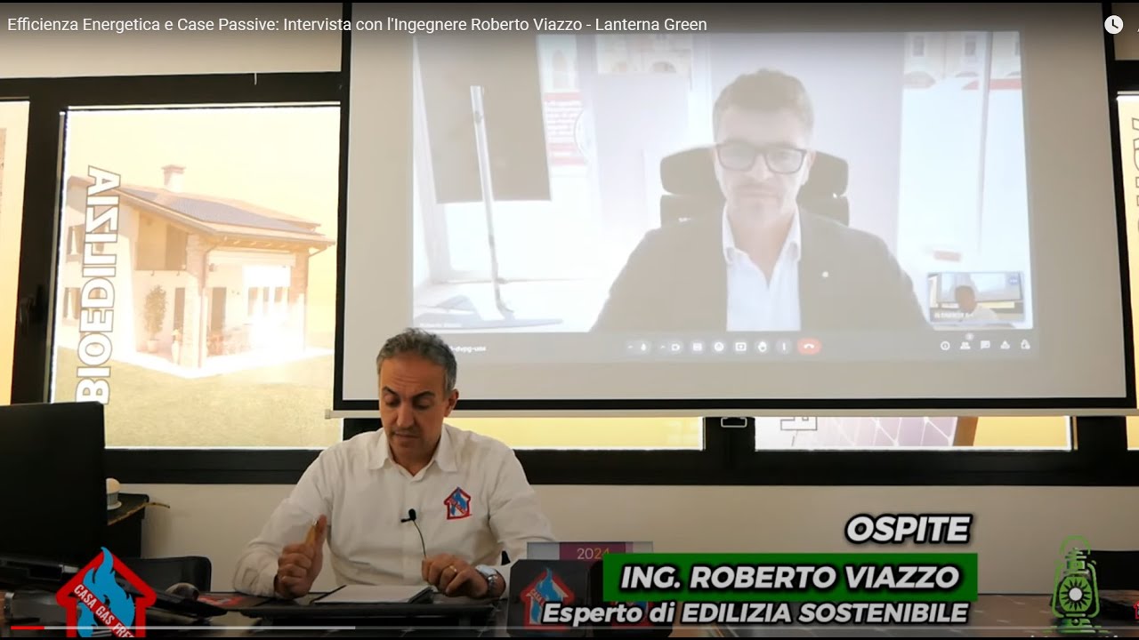 Efficienza Energetica e Case Passive: Intervista con l'Ingegnere Roberto Viazzo - Lanterna Green