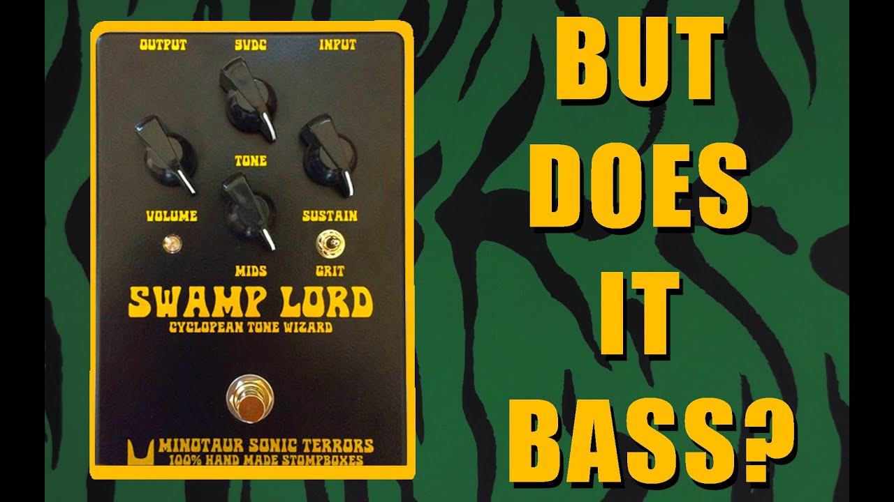 Minotaur Sonic Terrors : Swamp Lord  - FUZZ | Bass / Bass VI | theoandhispedals