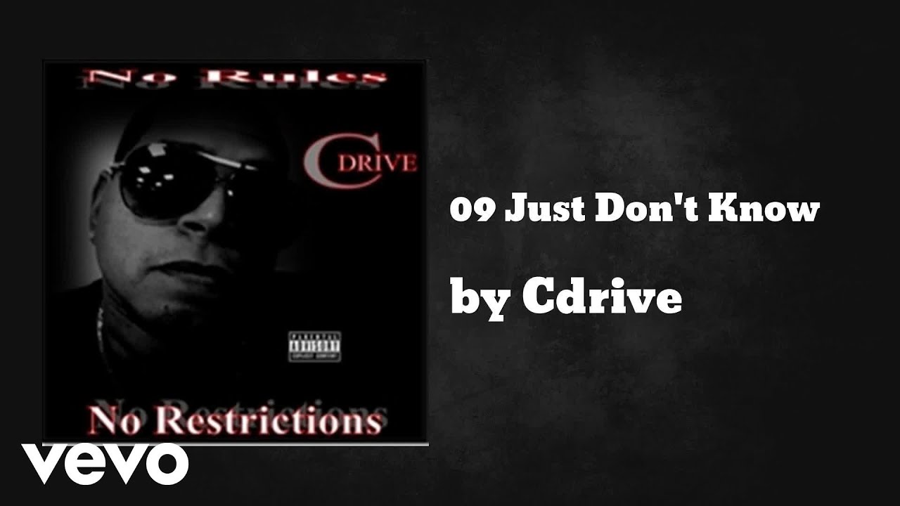 Cdrive - Just Don't Know (AUDIO)