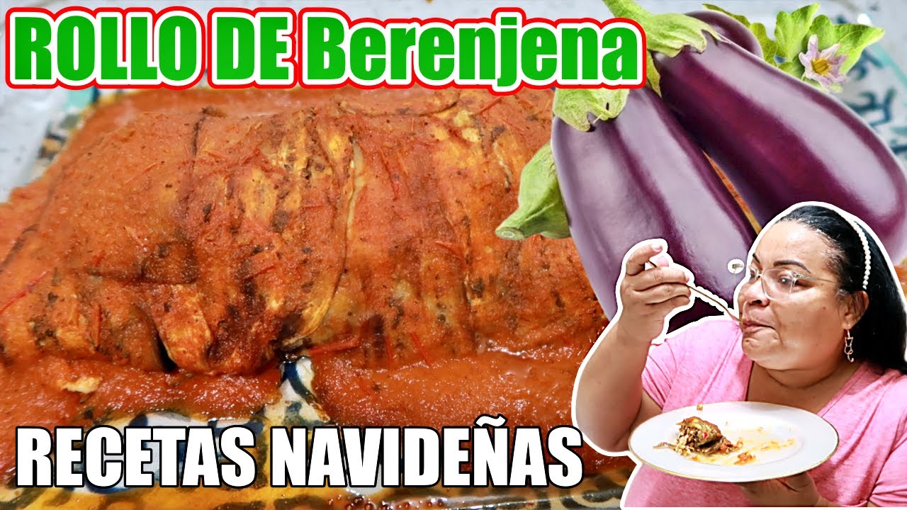 ROLLO DE BERENGENA / RECETAS NAVIDEÑAS