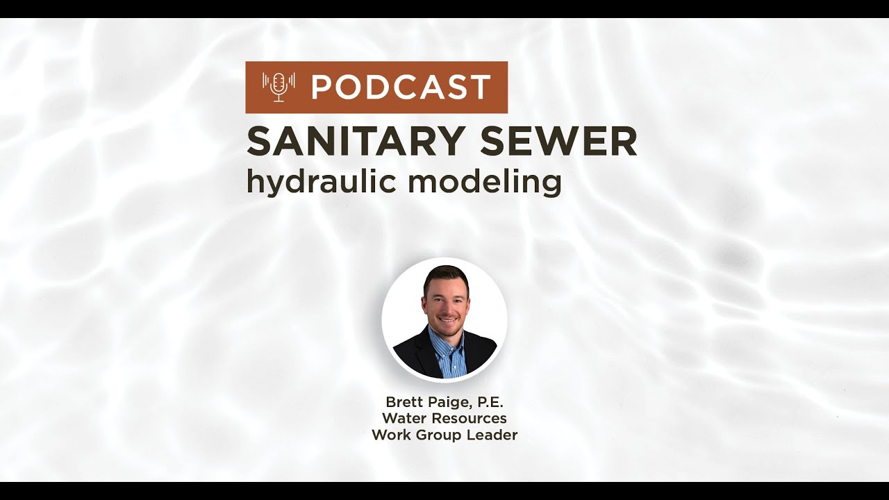 The Benefits of Hydraulic Modeling & Analysis Presented by Brett Paige