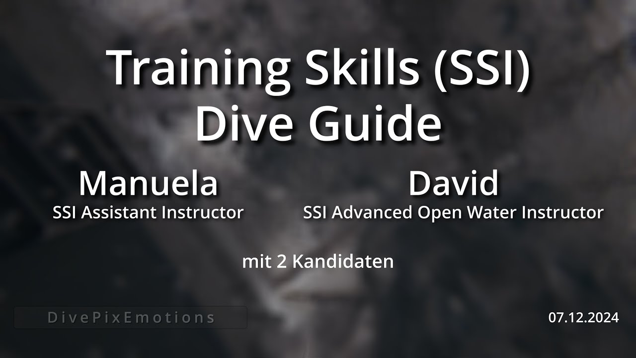 07.12.2024 Training Dive Guide SKILLS (SSI)
