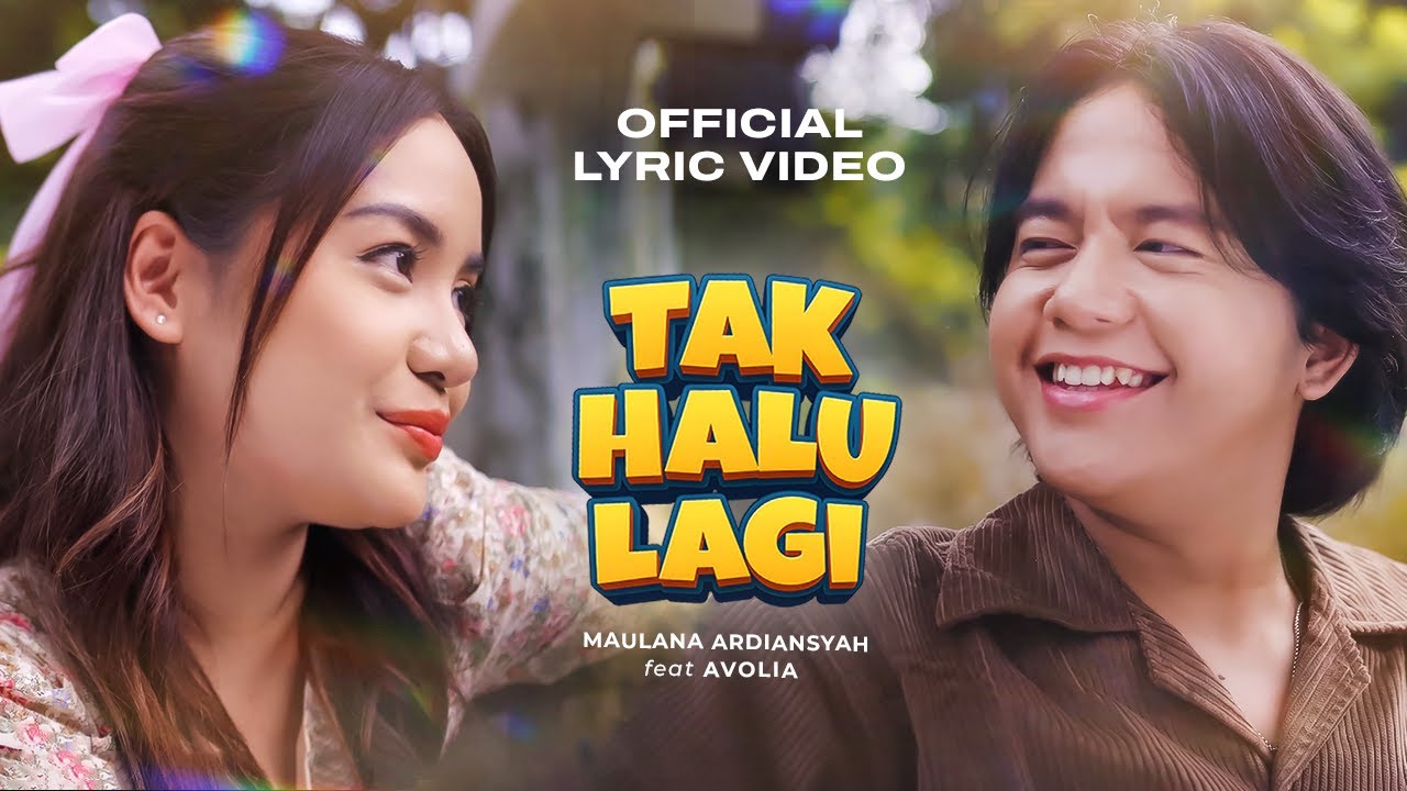 Maulana Ardiansyah Ft. Avolia - Tak Halu Lagi | Official Lyric Video | Kamulah Yg Aku Tunggu Tunggu
