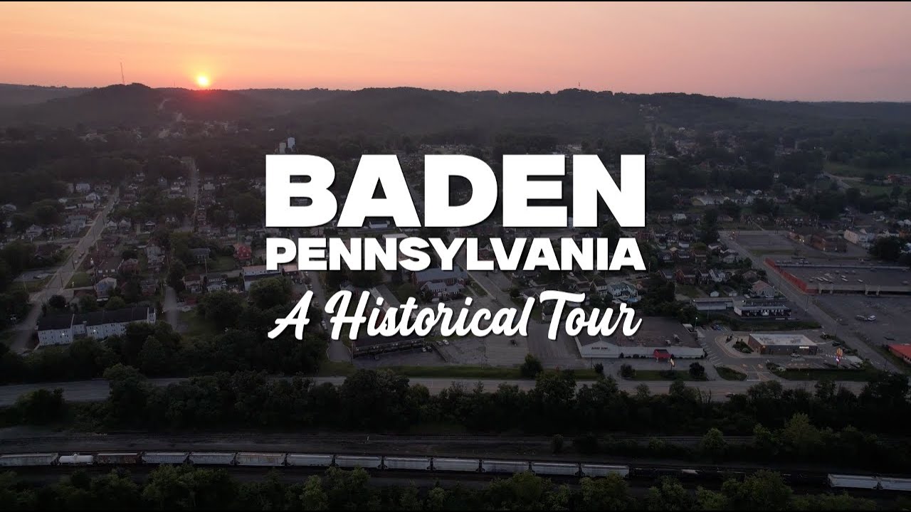 Baden, PA - A Historical Tour