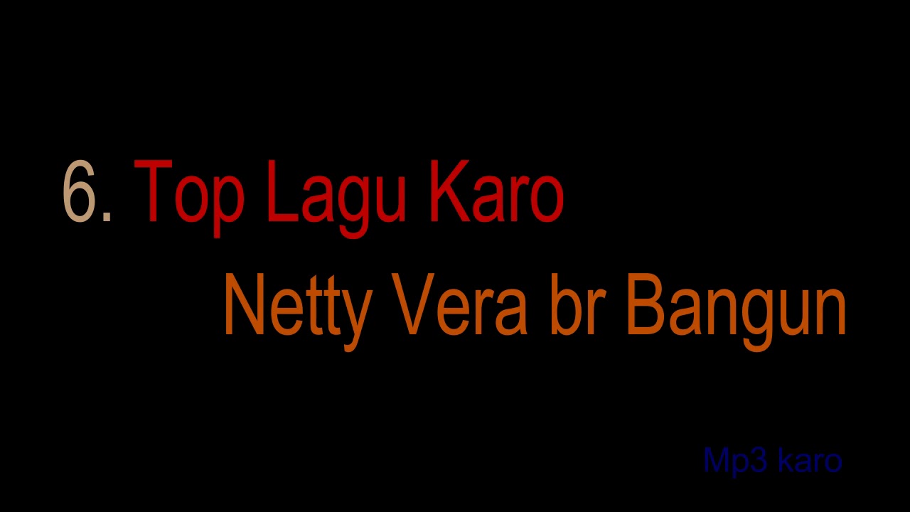 6 lagu karo Netty vera br bangun (lagu karo mp3)