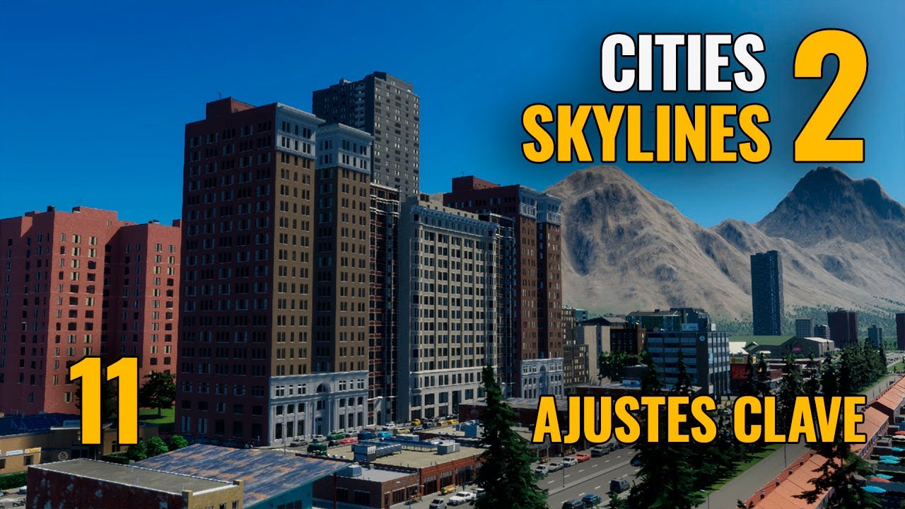 CITIES SKYLINES 2: Ajustes clave antes de crecer