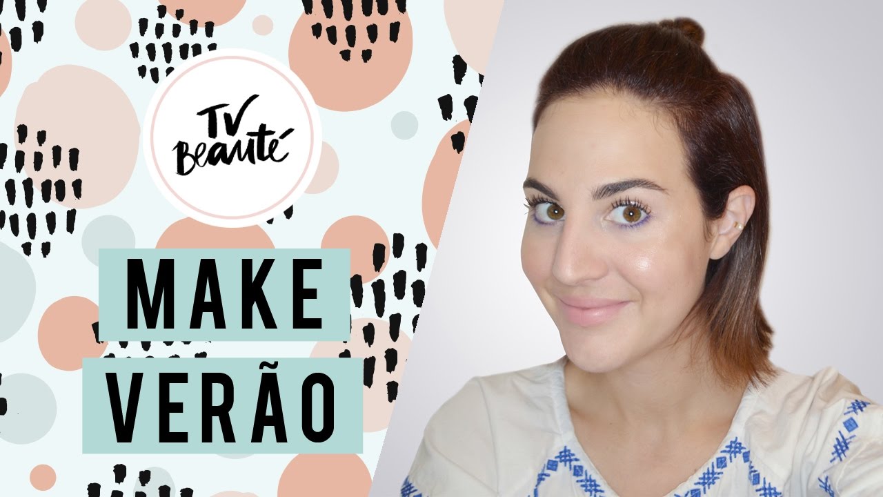 Dicas para o make de verão - bronzer, iluminador, cor nos olhos e muito glitter - TV Beauté