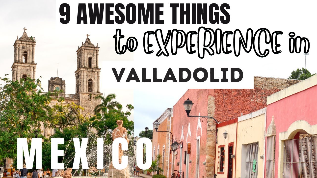 MEXICO Pueblo Magico Valladolid Guide to 9 Awesome Things To Do In Valladolid Mexico