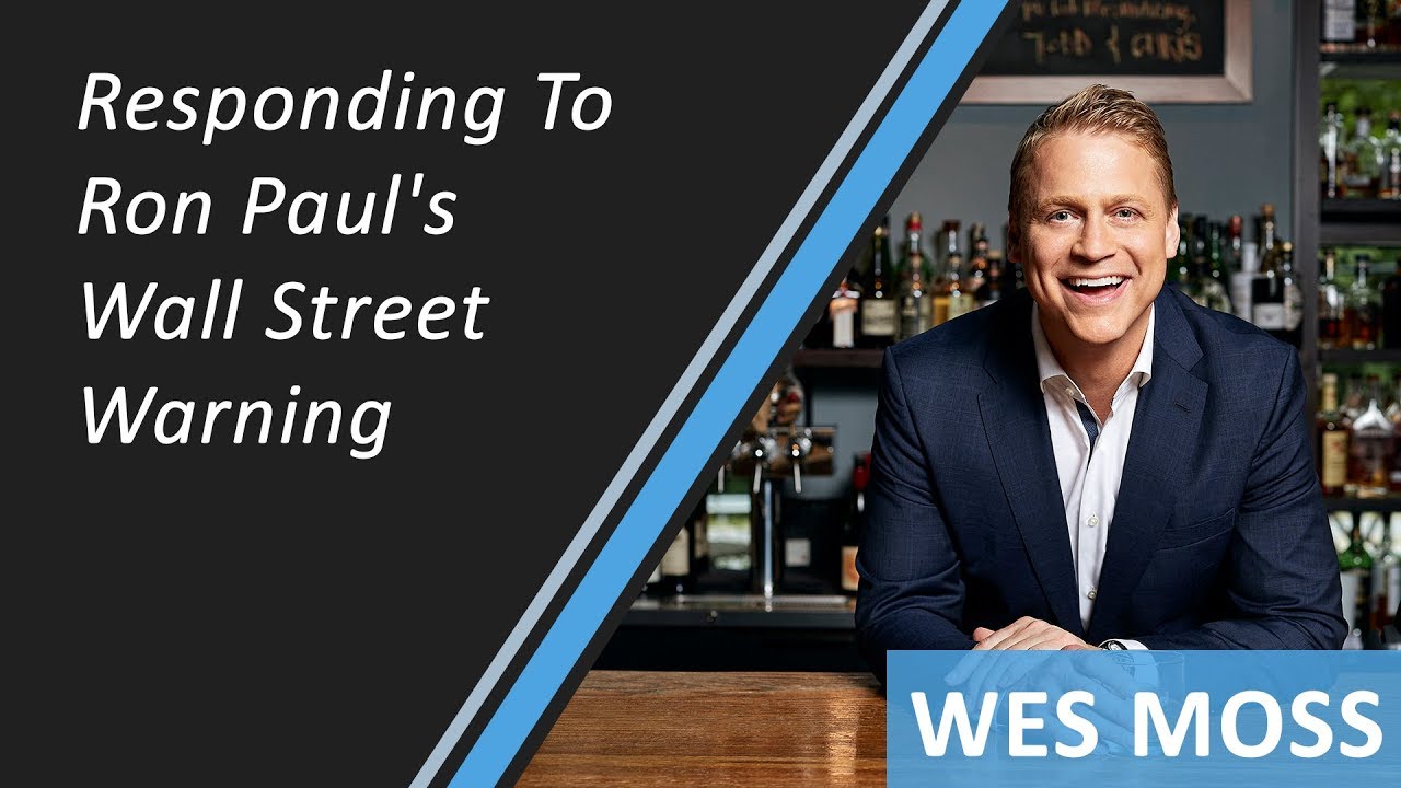 Responding To Ron Paul's Wall Street Warning