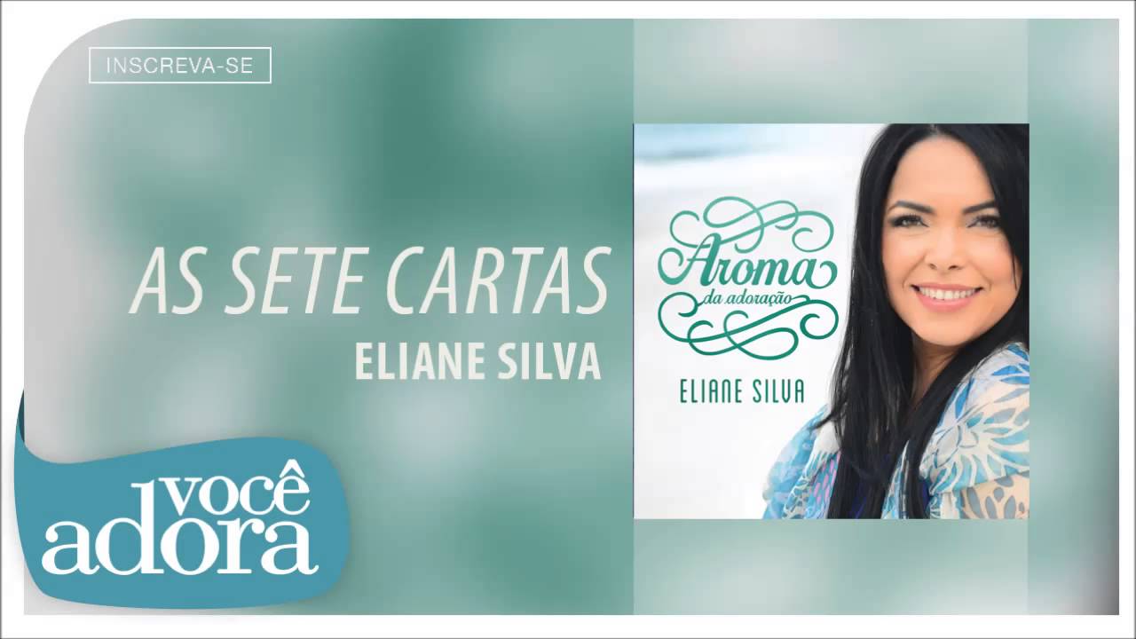 Eliane Silva - As Sete Cartas (Aroma da Adoração) [Áudio Oficial]