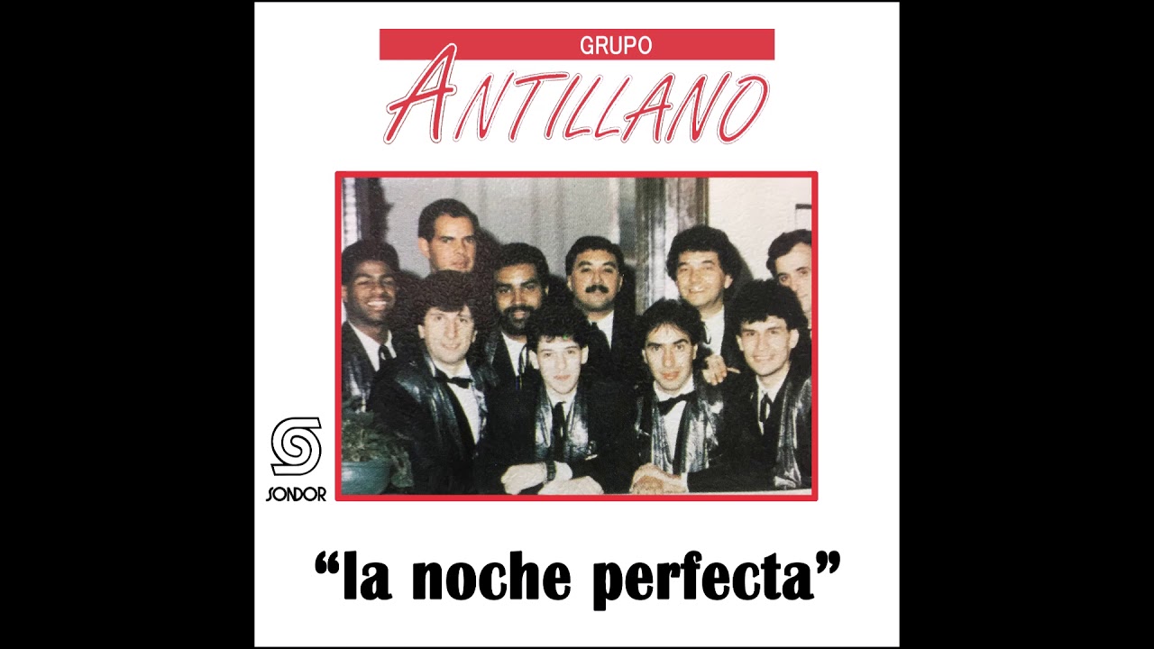 🎧SUPER GRUPO ANTILLANO - La Noche Perfecta (1991) [📀Calidad SONDOR]