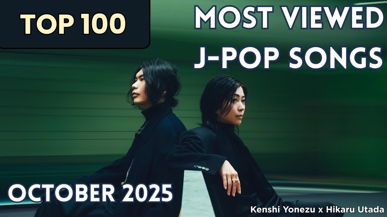 [TOP 100] Most Viewed J-Pop Songs - October 2025