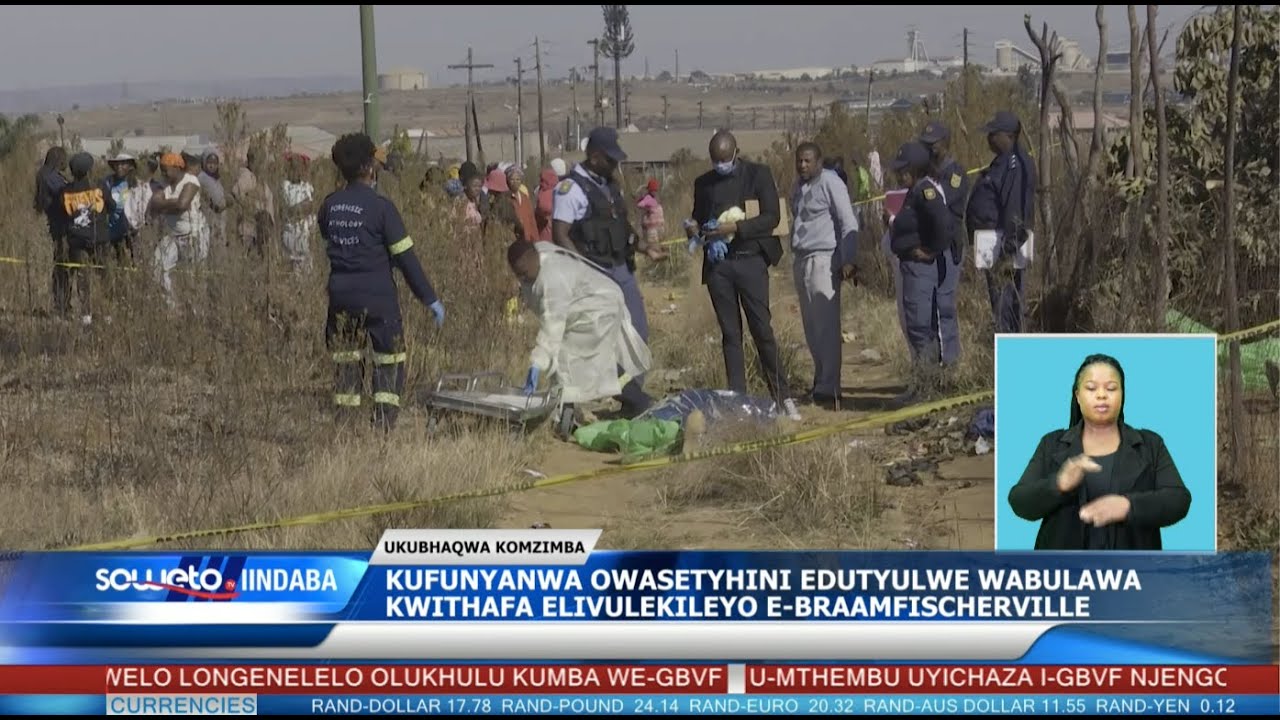 SOWETO TV NEWS | KUFUNYANWA OWASETYHINI EDUTYULWE WABULAWA KWITHAFA ELIVULEKILEYO EBRAAMFISCHERVILLE