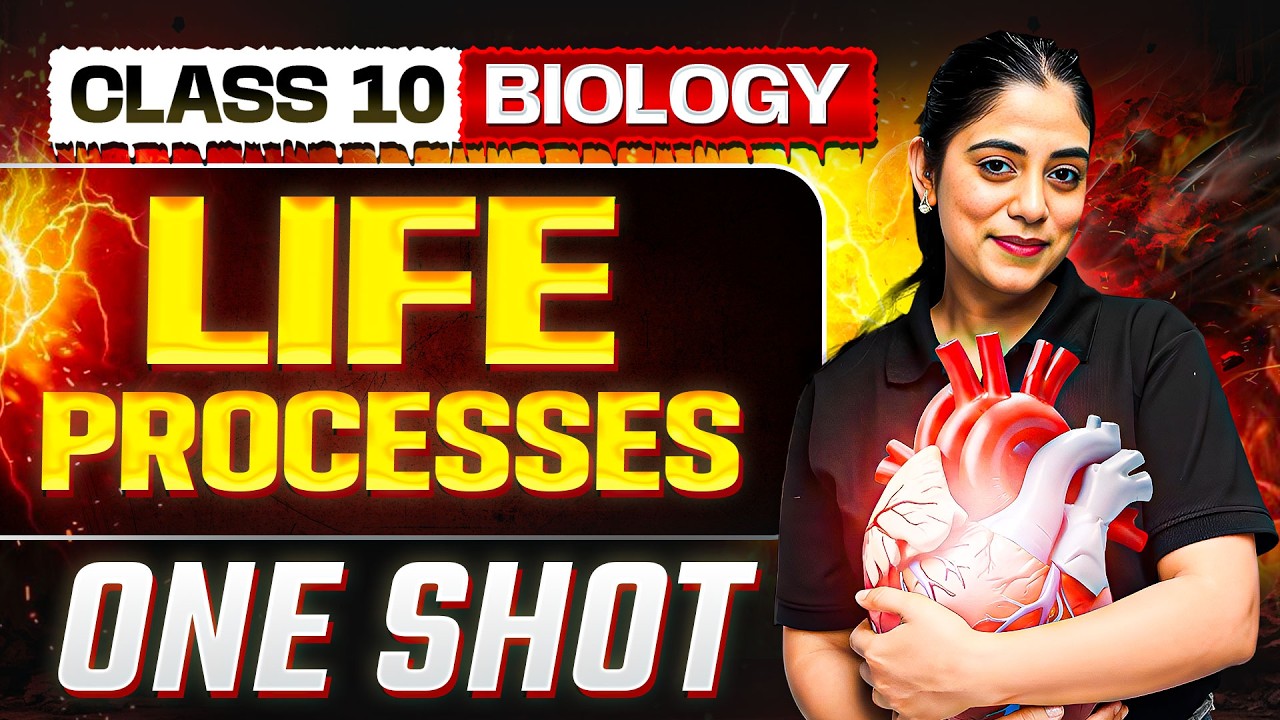 Life Processes in One Shot: FULL CHAPTER || Warrior 2026 || Class 10 Science Chapter 5