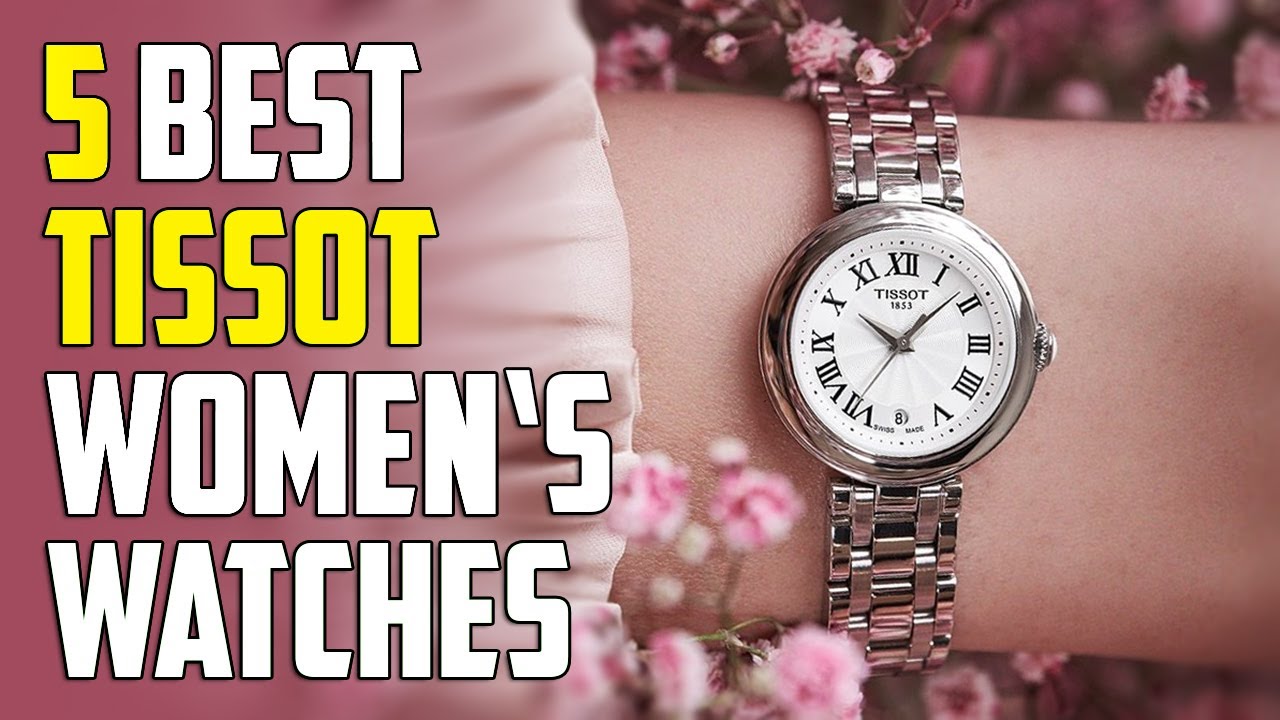 5 лучших женских часов Tissot 2024 года | Лучшие женские часы Tissot