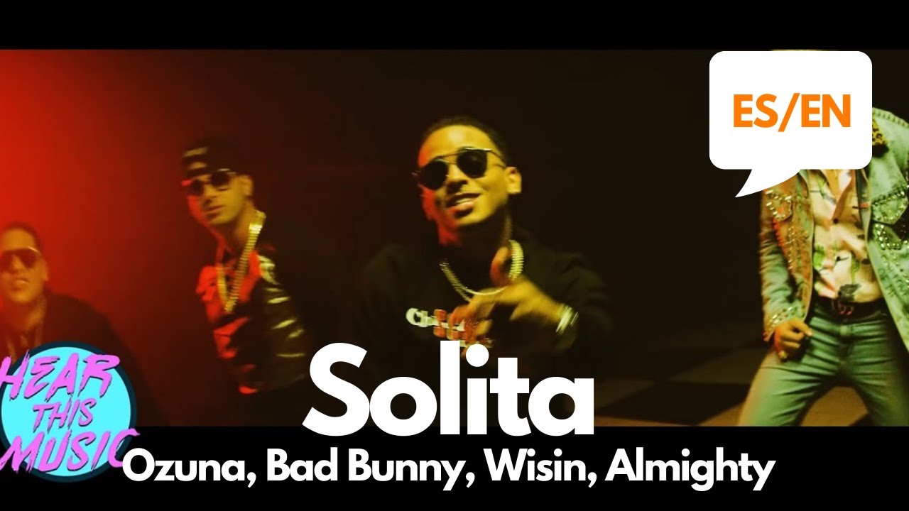 Ozuna, Bad Bunny - SOLITA (Lyrics / Letra English & Spanish) Translation & Meaning