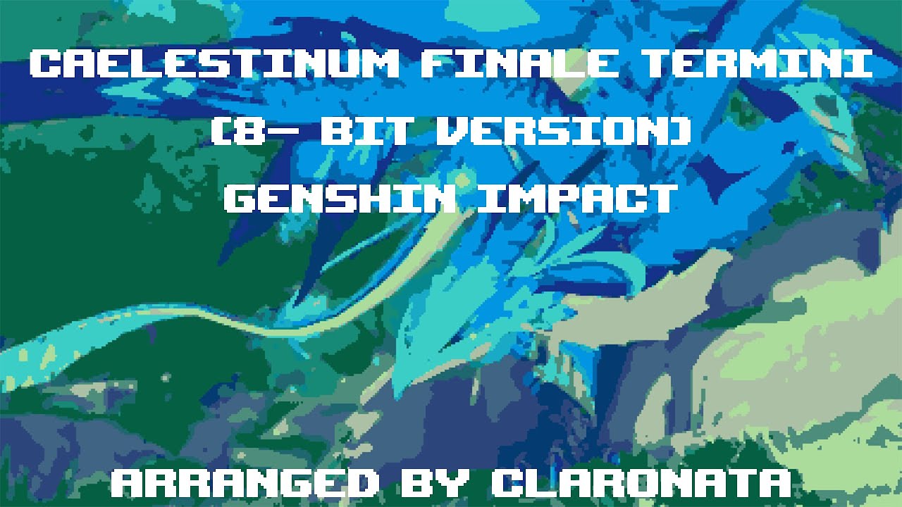 Caelestinum Finale Termini (8-bit Version) | Genshin Impact | Natabit Universe - Globe