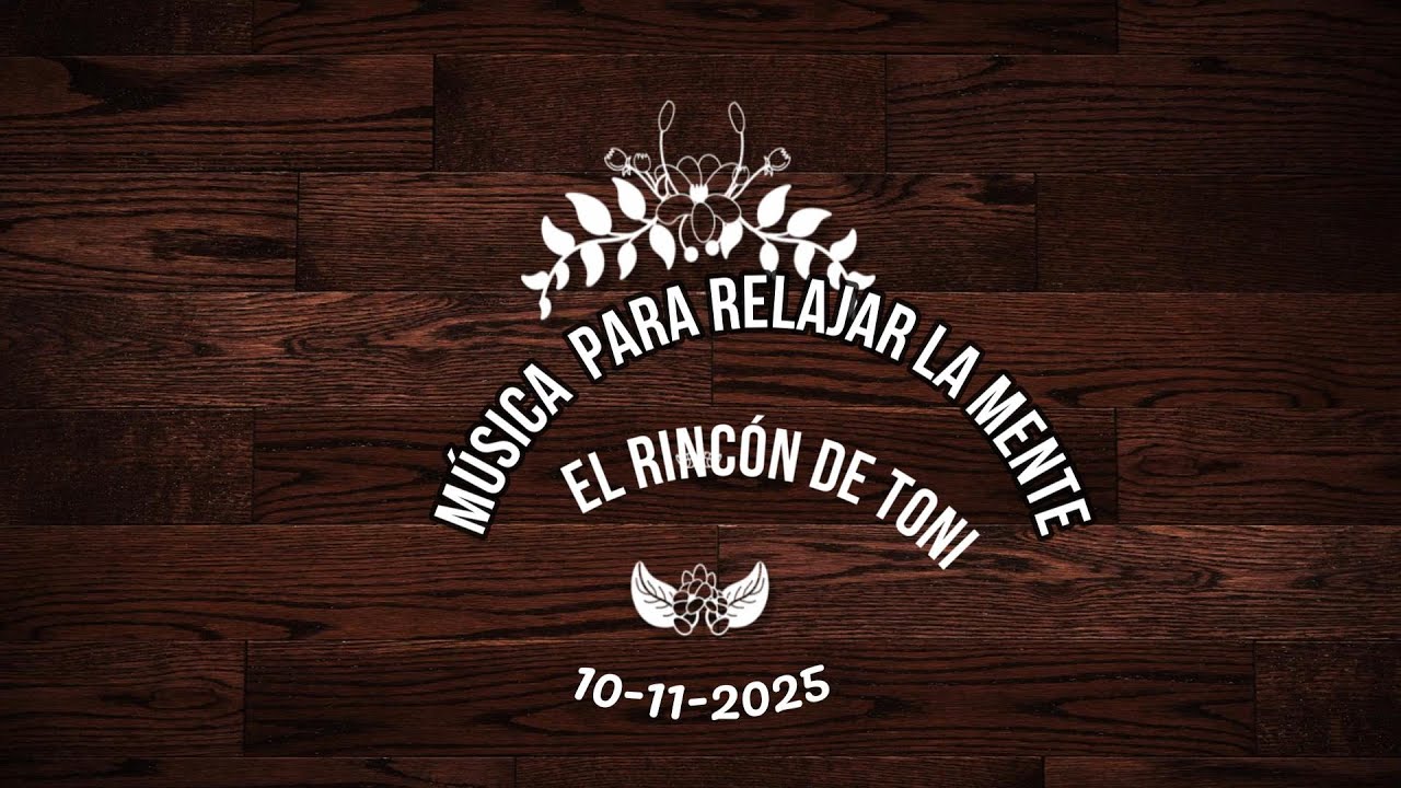 Música Relajante 10- 11- 2025.