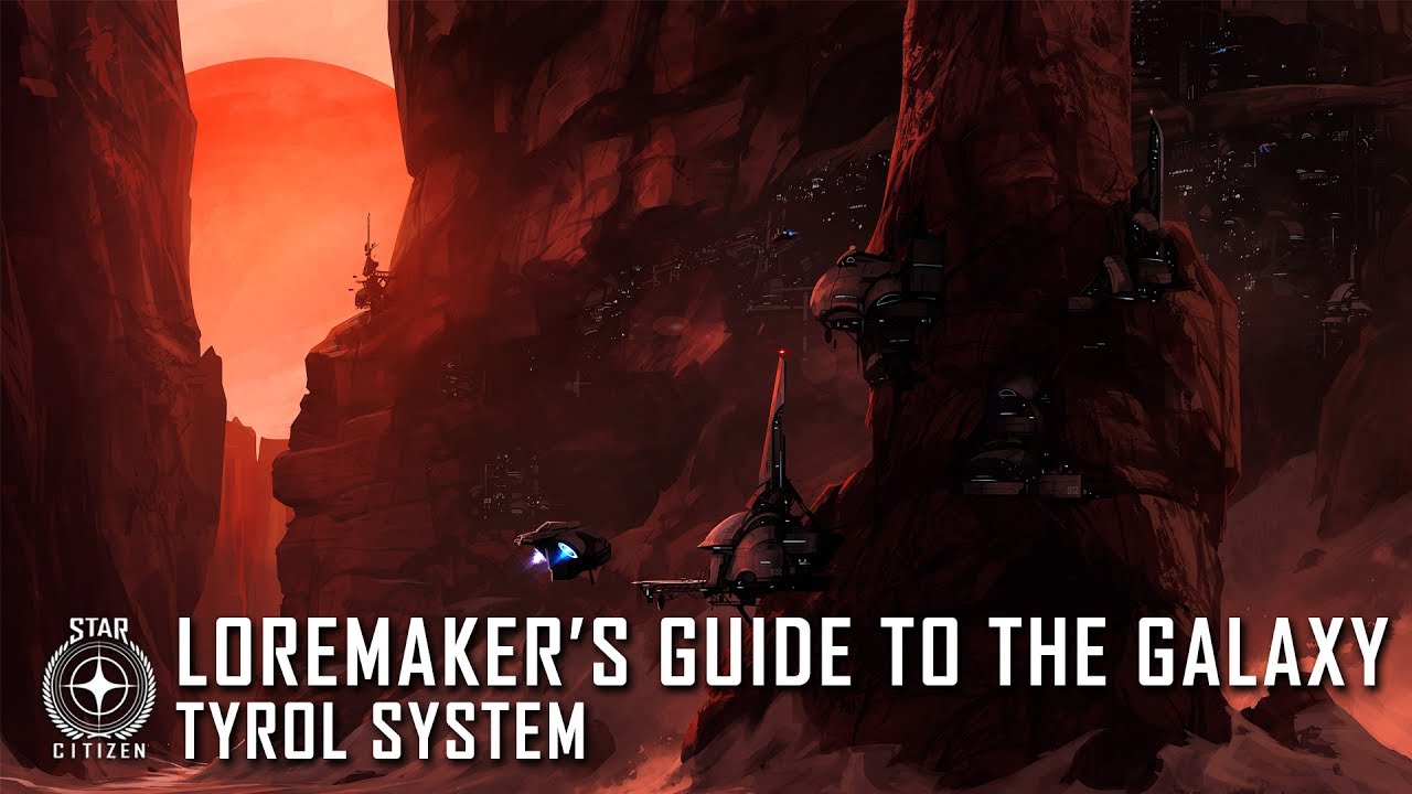 Star Citizen: Loremaker's Guide to the Galaxy - Tyrol System