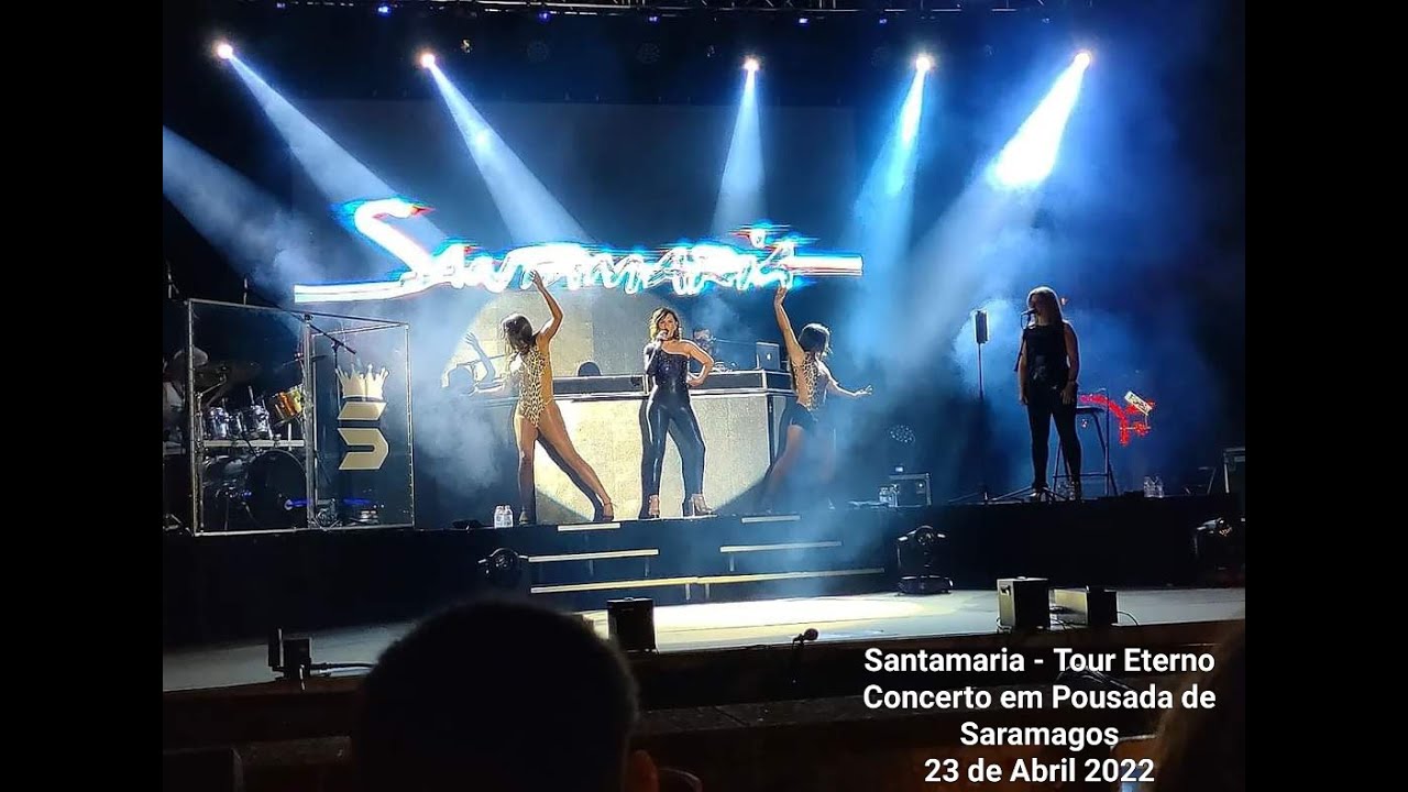 Santamaria - Tour Eterno [Concerto Pousada de Saramagos, 23 Abril 2022]