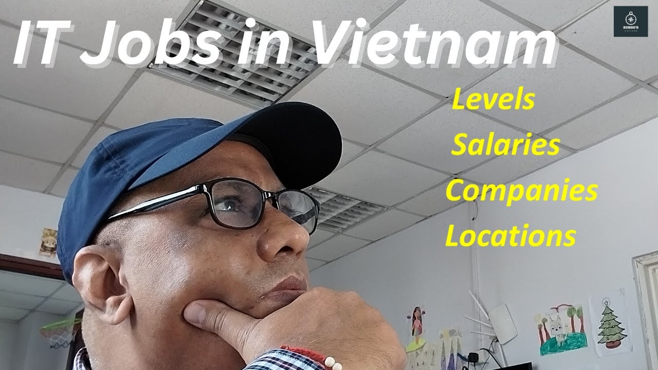 Vietnam- Best IT jobs, highest salary, how to apply, best locations? All answers in this video