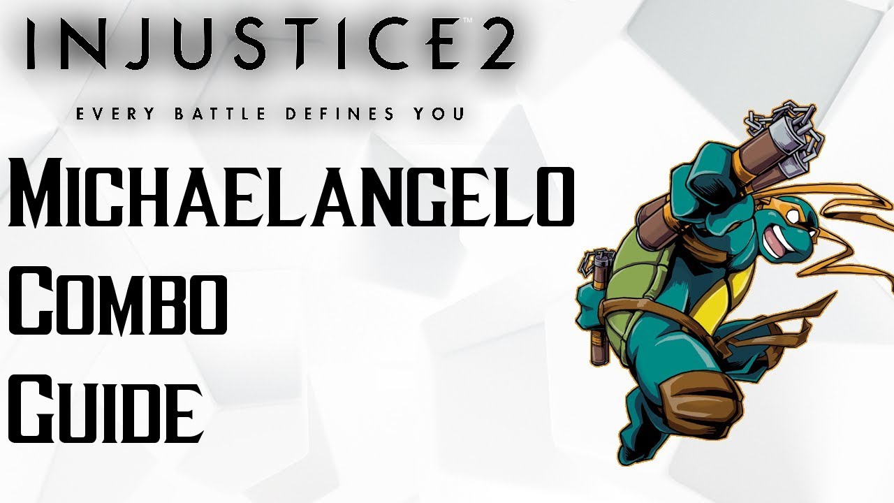 Injustice 2 TMNT: Michelangelo Combo Guide