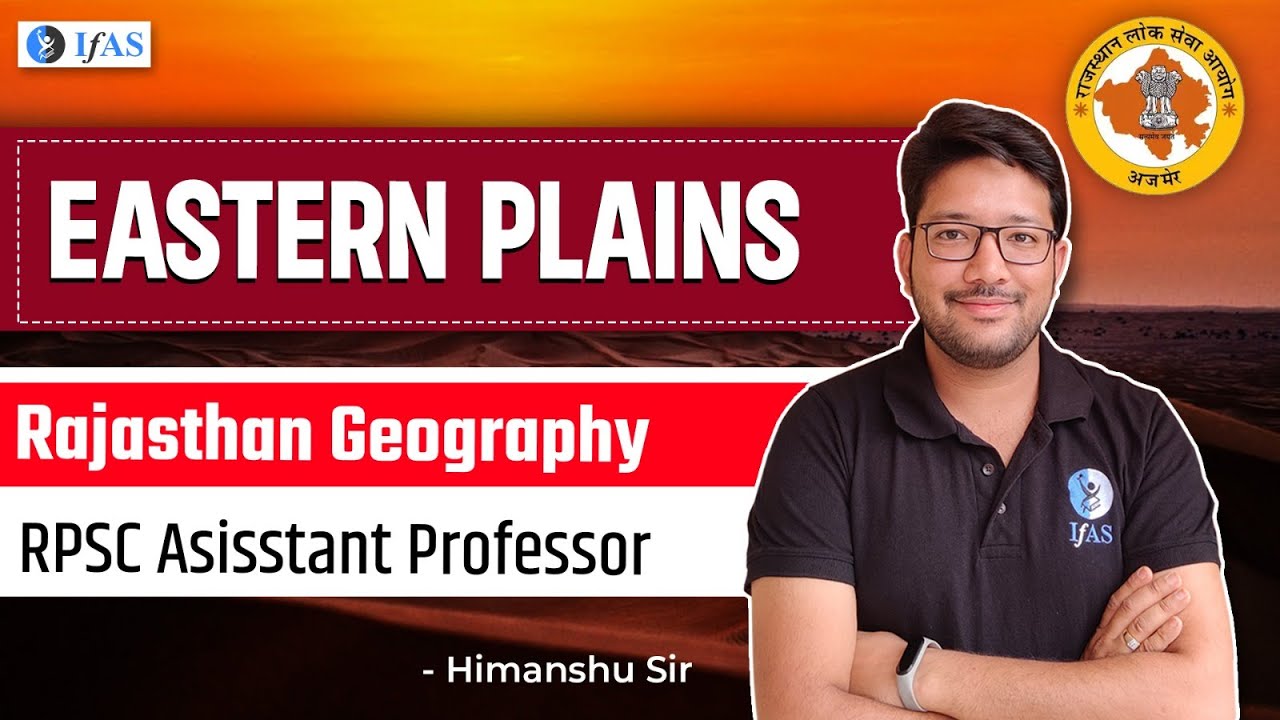 Eastern Plains Of  Rajasthan For RPSC Exam | Rajasthan Geography