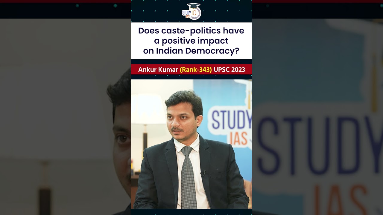 Does caste-politics have a positive impact on Indian Democracy?