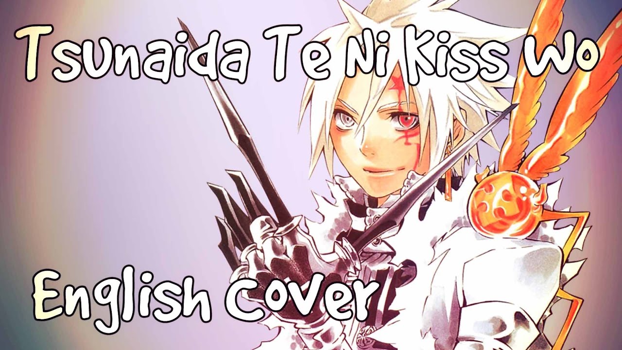 D.Gray-man - Tsunaida Te Ni Kiss Wo - English Cover