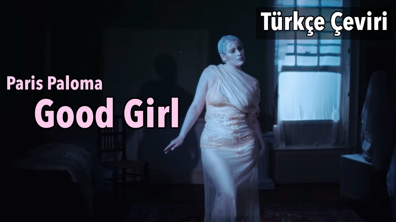 Paris Paloma - Good Girl (Türkçe Çeviri)