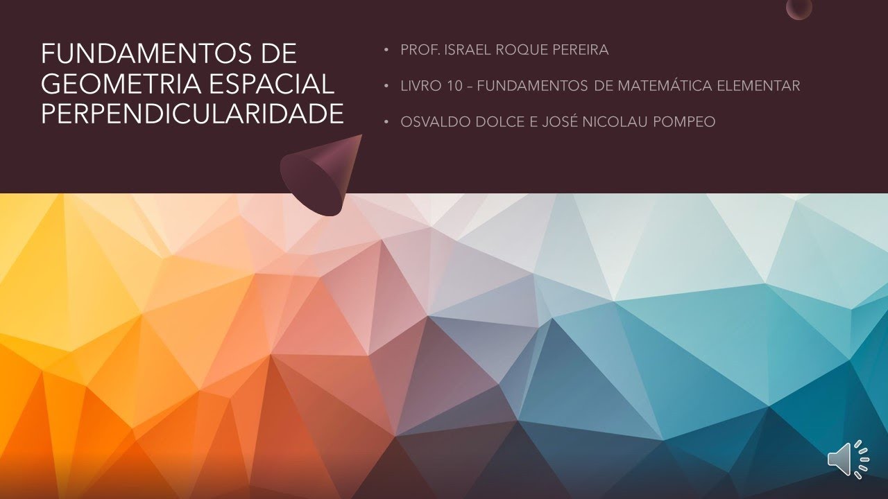 PERPENDICULARIDADE - GEOMETRIA ESPACIAL - FUNDAMENTOS DE MATM&Aacute;TICA ELEMENTAR - VOL10 - OSVALDO DOLCE