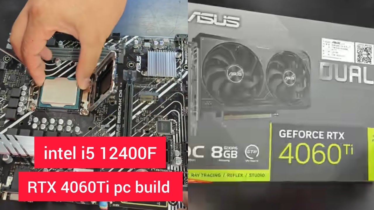 intel i5 12400F RTX 4060ti pc build , Asus Prime B660 M-K D4 Motherboard, i5 budget gaming pc build