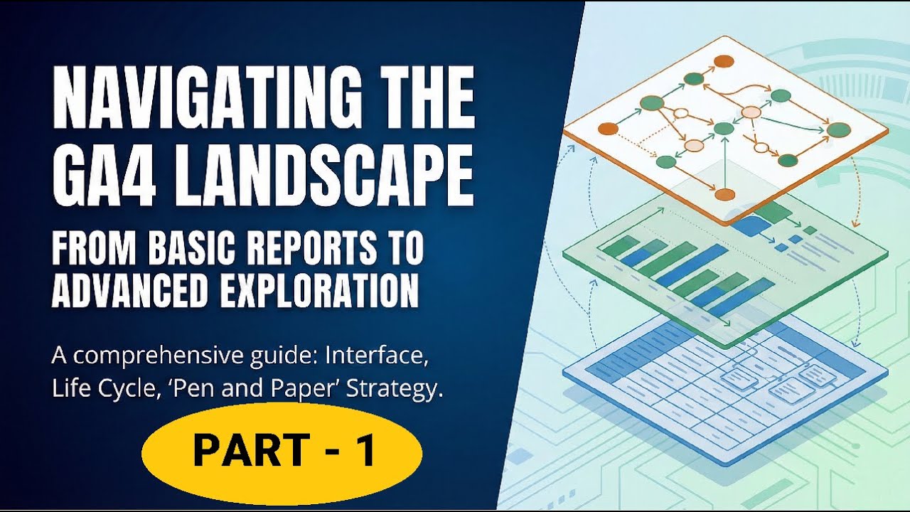 Navigating GA4 Landscape Part-1