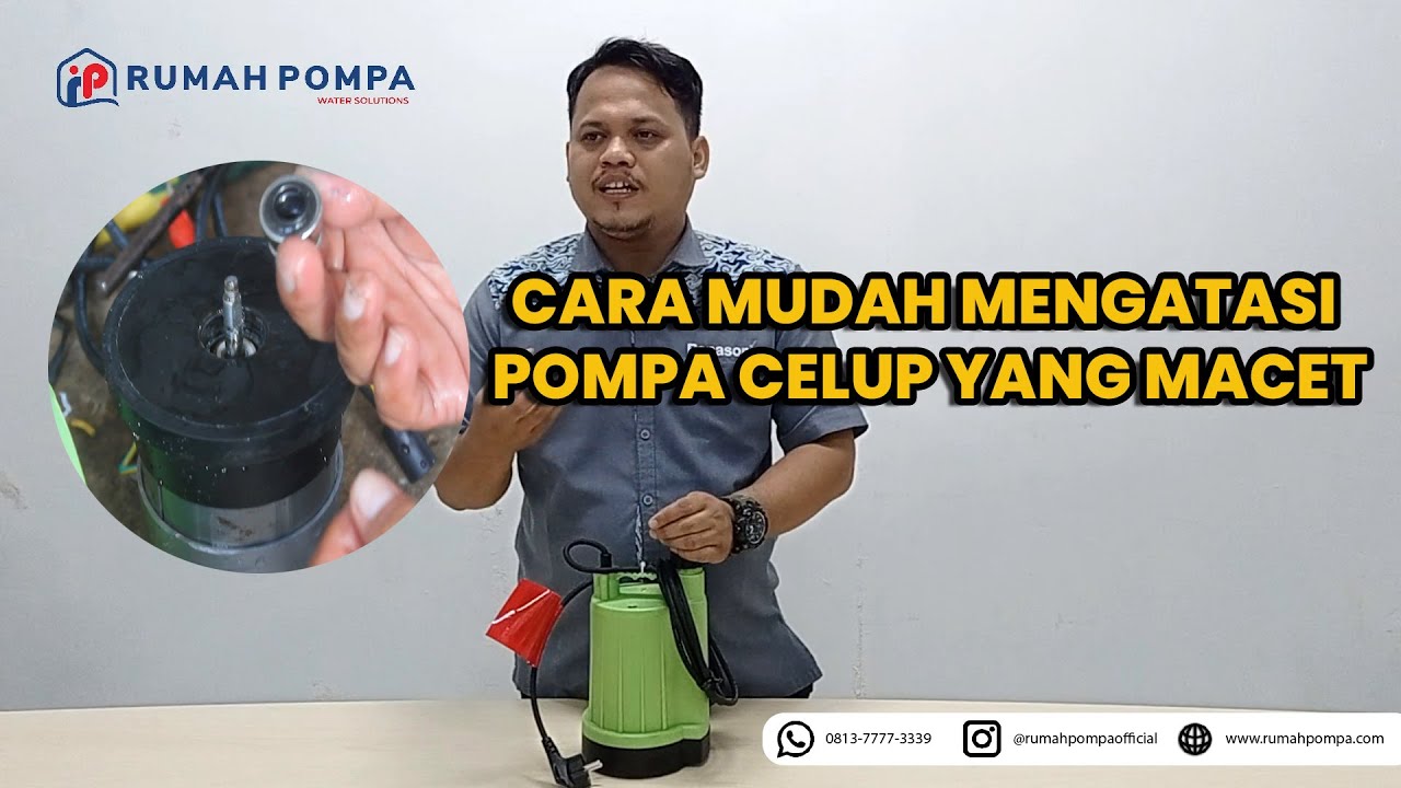 CARA MUDAH MENGATASI MASALAH YANG SERING TERJADI PADA POMPA CELUP !!